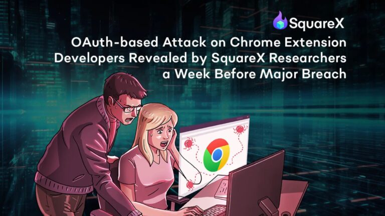 SquareX Researchers Uncover OAuth Vulnerability in Chrome Extensions Leads to Major Breach