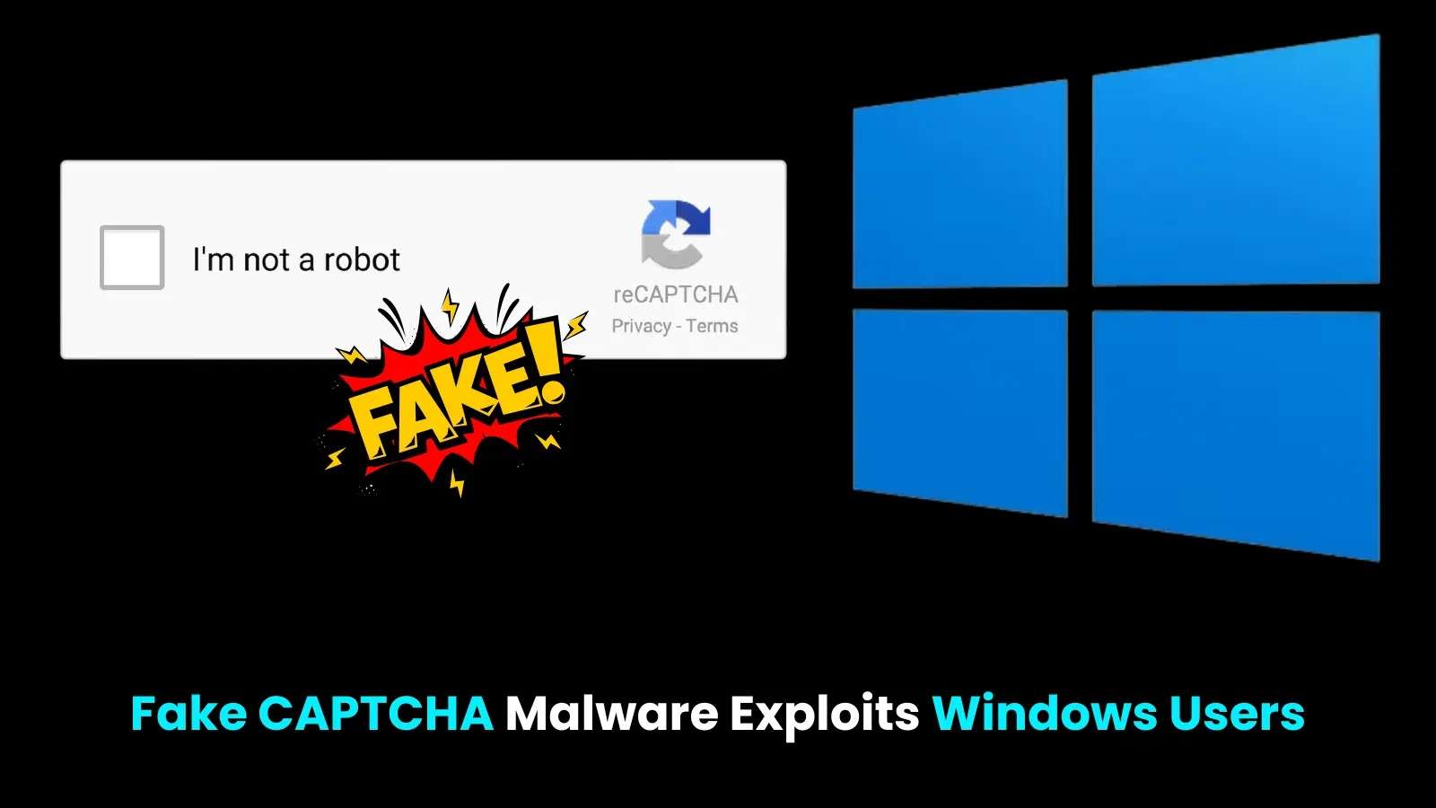 Fake-CAPTCHA-Malware-Exploits-Windows-Users.jpg